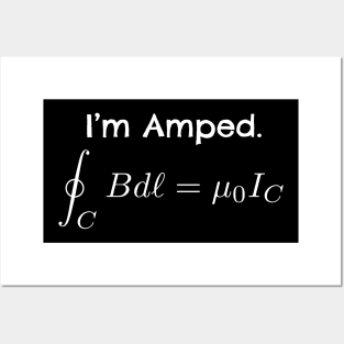 I'm Amped - Ampere's Law Posters and Art